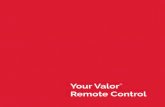 Your Valor Remote Control · If your fireplace flame height hasn’t changed and you haven’t used your remote for 6 hours, your ValorStat Remote Control System automatically turns