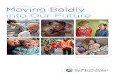 Moving Boldly into Our Future - Seattle Children's › pdf › 2017-strategic-plan.pdf2 3 A message from Dr. Jeff Sperring, CEO At Seattle Children’s, we are privileged to stand