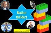 Nation Builders · Explain the term nation builders. ... just a few of the people who have made a special contribution to our country. A chief justice An athlete A teacher in her