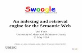 An indexing and retrieval engine for the Semantic Web · An indexing and retrieval engine for the Semantic Web Tim Finin University of Maryland, Baltimore County ... Ecoinformatics