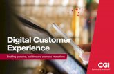Digital Customer Experience - CGI FI · Digital Customer Experience Enabling personal, real-time and seamless interactions. 2 ... X Manufacturers creating customer-centric buying