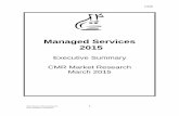 Managed Services 2015 - MarketResearch7.4 Global Managed Services 7.4.1 North America Managed Services 7.4.2 Europe, Middle East, Africa Managed Services 7.4.3 Asia Pacific Managed