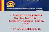 11th ANNUAL SESSIONS - IIESL UAE · 2. EXECUTIVE COMMITTEE MEETINGS • UAE Branch held twelve (12) Executive Committee Meetings over the past twelve months since the 10th Annual