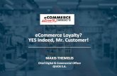 eCommerce Loyalty? YES indeed, Mr. Customer! · 2019-06-24 · (Advertising costs, ad impressions, clicks, conversions, SEO techniques, etc.) 01. e-Customer Acquisition vs. e-Customer