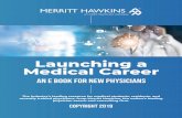 Launching a Medical Career - Merritt Hawkins › uploadedFiles › New_Residents_ebook_2019.pdf2 Launching a Medical Career About Merritt Hawkins Merritt Hawkins, an AMN Healthcare