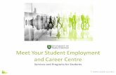 Meet Your Student Employment and Career Centre - CGPS Student Empl… · Meet Your Student Employment and Career Centre. I’ve heard some people talking about LinkedIn. Should I