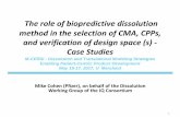 The role of biopredictive dissolution method in the ... · The role of biopredictive dissolution method in the selection of CMA, CPPs, and verification of design space (s) - ... Quality