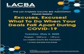 Presents Webinar Excuses, Excuses! What To Do …...The Los Angeles County Bar Association Presents Webinar Excuses, Excuses! What To Do When Your Deals Fall Apart During COVID-19