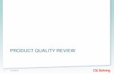PRODUCT QUALITY REVIEW...Product Quality Review • The purpose of Product Quality Review is to verify the consistency and capability of processes to deliver safe and effective drug