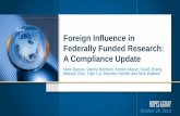 Foreign Influence in Federally Funded Research: A ......Collaborations with investigators at a foreign site anticipated to result in coauthorship; • Use of facilities or instrumentation