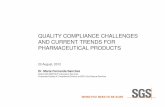 QUALITY COMPLIANCE CHALLENGES AND CURRENT TRENDS FOR PHARMACEUTICAL PRODUCTS · 2015-09-07 · – GMP non-compliant handling of raw data, – Lack of appropriate analytical processes