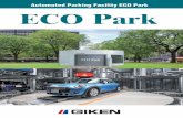 Automated Parking Facility ECO Park · ECO Park is an automated car parking facility developed with the concept of "Culture Aboveground, Function Underground". With a compact entrance/exit