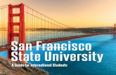 San Franiso State - San Francisco State University · for admission purposes; or £ IGCSE (O-Levels) & GCE (AS/A-Levels): ¡ Exam results certificate; “Candidate’s Statement of