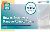 How to Effectively NAME OF WEBINAR Manage Remote Teams · How to communicate vacation or sick days When and where regular team meetings take place Who should attend which meetings