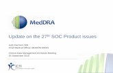 Update on the 27th SOC Product issues - MedDRA...– Quality system and five manufacturing systems – Harmonized with ICH Quality Guidelines including Q10 Pharmaceutical Quality System
