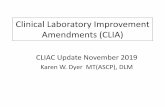 Clinical Laboratory Improvement Amendments (CLIA)Certificate of Compliance (CoC) • Can perform waived, PPM, moderate and high complexity testing • Subject to biennial surveys •