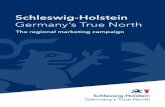Schleswig-Holstein Germany’s True Northder-echte-norden.info/fileadmin/user_upload/PDF/WTS-AH-038-16-Kampagnen-Leitfaden-EN...Schleswig-Holstein has been present-ing and promoting