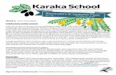 not Fridays in March - Karaka School...Nits—Just a reminder at this time of the year, to please check your child’s hair regularly. Make sure you brush hair regularly and long hair