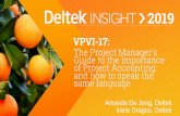 VPVI-17...VPVI-17: The Project Manager’s Guide to the Importance of Project Accounting: and how to speak the same language Amanda De Jong, Deltek Irene Dragoo, Deltek Amanda de Jong,