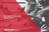 Customer Service Excellence Course - DCM Learning Brochures... · enhance client relationships, delighting the customer and securing an overall competitive advantage through customer