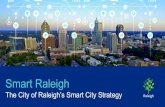 Smart Raleigh Strategy · Introducing Smart Raleigh Smart Raleigh: Where technology innovation meets city strategy. Smart Raleigh is a city-wide initiative focused on specific projects