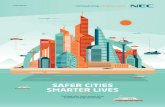 SAFER CITIES SMARTER LIVES - NEC · SAFER CITIES, SMARTER LIVES CHAPTER : ... For an idea of how a smart and safer city has evolved, one only has to look to ... to steal medical records