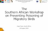 The Southern African Workshop on Preventing Poisoning of ... · CMS/AEWA/Raptor MoU Southern African Workshop on Preventing Poisoning of Migratory Birds 24 August 2015 Five main categories
