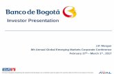 Investor Presentation - Banco de Bogotá · 2017-06-28 · Investor Presentation The Issuers Recognition IR granted by the Colombian Stock Exchange is not a certification about the