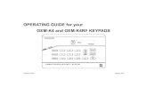 OPERATING GUIDE for your GEM-K4 and GEM-K4RF ......2 The GEM-K4 and GEM-K4RF are “smart”, interactive, menu-driven keypads designed for your Napco control panel. Each has a digital