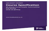 LEEDS BECKETT UNIVERSITY Course Specification/media/files/courses/... · 2017-12-20 · LEEDS BECKETT UNIVERSITY Course Specification BA (Hons) Young People, Communities and Society