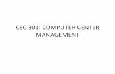 CSC 301: COMPUTER CENTER MANAGEMENTteaching.yfolajimi.com/uploads/3/5/6/9/3569427/1-_intro...CSC 301 • The essential objective of this course is to explore those technological and