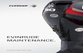EVINRUDE MAINTENANCE....EVINRUDE MAINTENANCE Congratulations and thank you for purchasing your new Evinrude Outboard. This helpful maintenance guide is provided to assist you in protecting