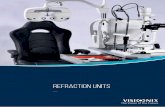 REFRACTION UNITS - Luneau Technology · > Phoropter arm (option) ... When a phoropter is used for refraction the height adjustable : ... All important operations are operated electromotive