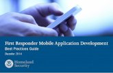 First Responder Mobile Application Development Best ... · First Responder Mobile Application Development Best Practices 13 MAPS Program | Office of Emergency Communications . Mobile