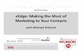eEdge: Making the Most of Marketing to Your Contactsimages.kw.com/docs/0/0/0/000831/1329925678065...would go on a 12 direct (Have Not Mets General BREAKOUT CLASS TITLE SLIDE