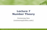 Lecture 7 Number Theory - AndroBenchcsl.skku.edu/uploads/SWE2004S15/Lecture7.pdf · 2015-04-14 · Lecture 7 Number Theory Euiseong Seo (euiseong@skku.edu) SWE2004: Principles in