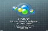 Introduction to R and pomp STATS 531 March, 2020 · 2020-04-20 · cja/2020 3/20 STATS 531 Introduction to R and pomp on Great Lakes Dr Charles J Antonelli, LSA IT ARS John Thiels,