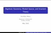 Algebraic Geometry, Moduli Spaces, and Invariant Theory · 2016-06-09 · Algebraic geometry From wikipedia: Algebraic geometryis a branch of mathematics, classically studying zeros