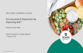 Can we prevent depression by improving diet?€¦ · • Total food and beverage costs per person per week for the recommended modified Mediterranean diet was estimated at $112 •
