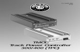 TMCC Track Power Controller 300/400 (TPC)...Congratulations on your purchase of the TMCC Track Power Controller 300/400 (TPC)!The TPC 300 is capable of distributing up to 300 watts