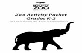 Zoo Activity Packet Grades K-2 · - Do not feed any of the animals. All Zoo animals are on special diets. - Stay on walkways. - Do not cross over, under, or climb on any guardrails.