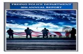 Fresno Police Deparment 2016 Annual Report · 2017-11-17 · FRESNO POLICE DEPARTMENT 2016 ANNUAL REPORT . FRESNO POLI E DEP!RTMENT 2016 !NNU!L REPORT ... department members identify