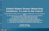 United States Ocean Observing Initiatives: A Look to the ... · through: – Identify user needs at the local level – in situ . observing capability – remotely sensed measurements