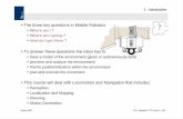 Robots Autonomous Mobile - Columbia Universityallen/F15/NOTES/Lecture_2.pdf · Lecture: Monday 14.15 - 16.00, HG D 3.2 Exercises: Monday 16.15 - 18.00, HG K32 (VisDome) Roland Siegwart