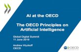 AI expert group at the oecd (aigo) · Global Digital Summit 11 June 2019. Andrew Wyckoff. OECD. 1 AI at the OECD (2016-19) – G7 ICT Ministerial meeting in Japan (Apr 2016) ... Analytical