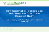 How Sustainable Hospitals Can Help Bend the Cost …...2011/04/06  · CleanMed 2011 April 6-8, 2011 | Sheraton Phoenix Downtown Hotel | Phoenix, Arizona How Sustainable Hospitals