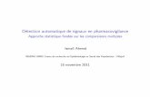 D etection automatique de signaux en pharmacovigilancemaths.cnam.fr/IMG/pdf/Conference-IsmailAhmed-2011-11.pdfIntroduction (2) Large quantity of data I In France 2000 - 2010 : 370000