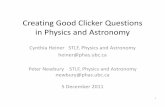 Creating Good Clicker Questions in Physics and Astronomy · Create your own clicker questions (20 minutes) 1. Find a partner (similar discipline if possible) 2. Identify a concept