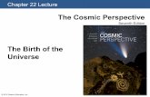The Cosmic Perspective - Physics & Astronomy22.2 Evidence for the Big Bang • Our goals for learning: – How do observations of the cosmic microwave background support the Big Bang
