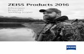 ZEISS Products 2016 - EKOTEC · ZEISS Products 2016 Riflescopes Binoculars Spotting Scopes. 3 ZEISS VICTORY ZEISS CONQUEST ZEISS TERRA RIFLESCOPES BINOCULARS AND SPOTTING SCOPES PAGE